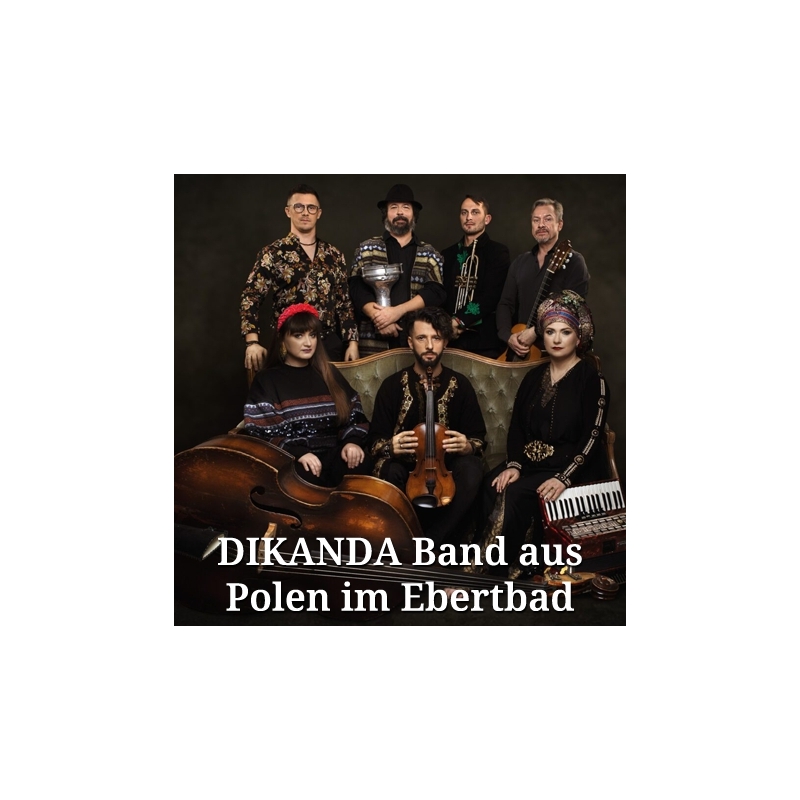 24.02.2024 DIKANDA Band aus Polen im Ebertbad - Ebertbad Oberhausen - High Energy Worldmusic