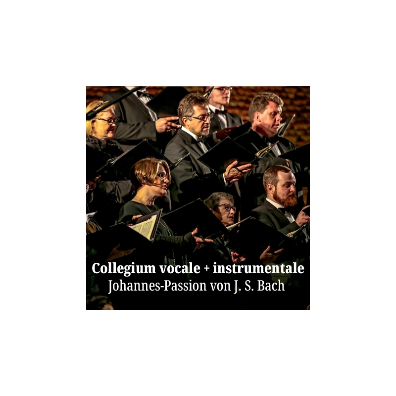 Collegium vocale + instrumentale - Christuskirche Bochum - Johannes-Passion von J. S. Bach